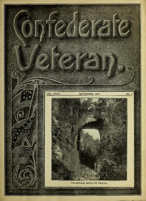 Title from cover
"Published monthly in the interest of Confederate veterans and kindred topics."
Officially represents: United Confederate Veterans, United Daughters of the Confederacy, Sons of Confederate Veterans, Confederated Southern Memorial Association, and other organizations
18
Subjects: Con