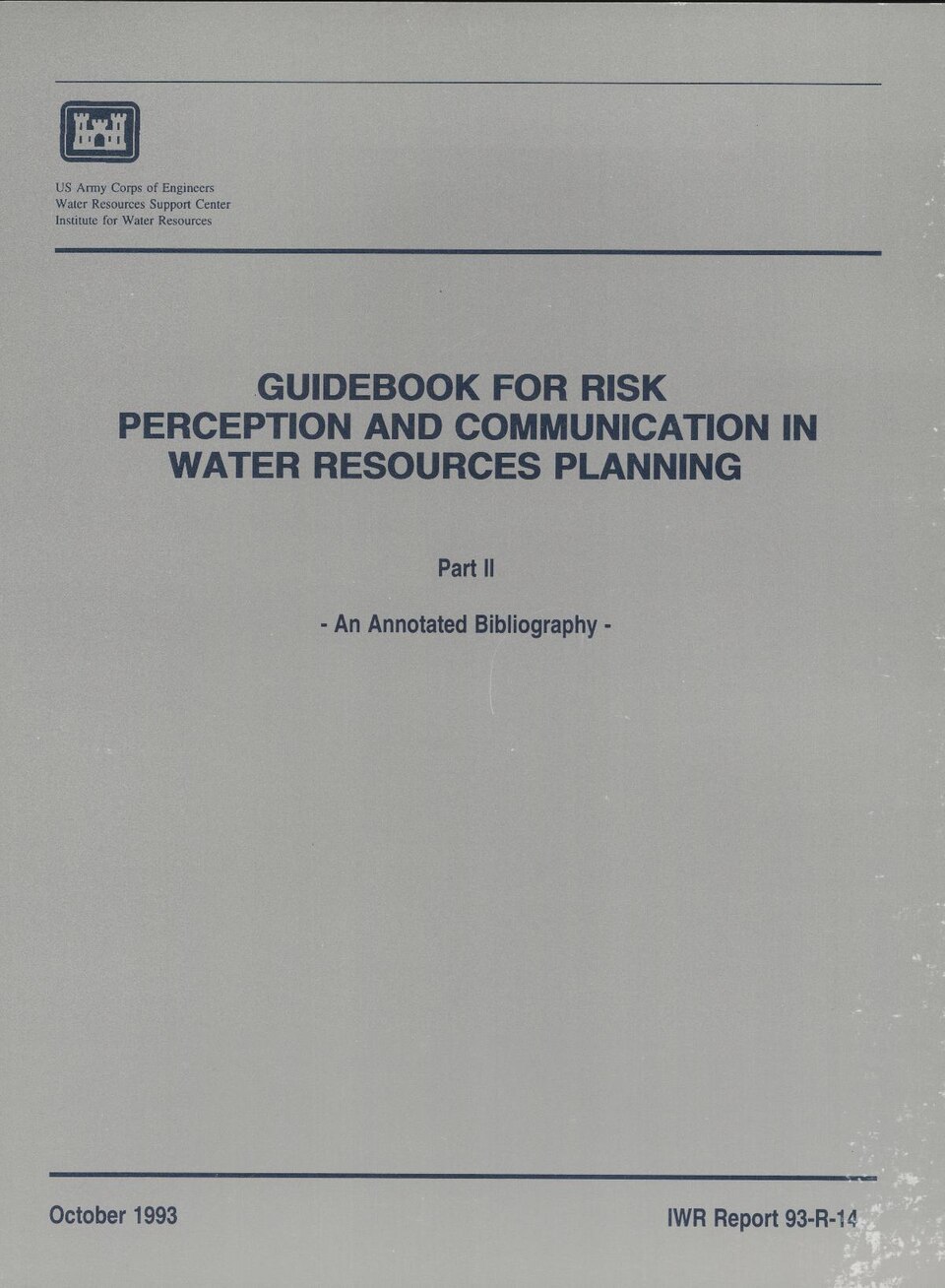 Guidebook for risk perception and communication in water resources planning- Part II, an annotated bibliography - USACE-p16021coll2-14428