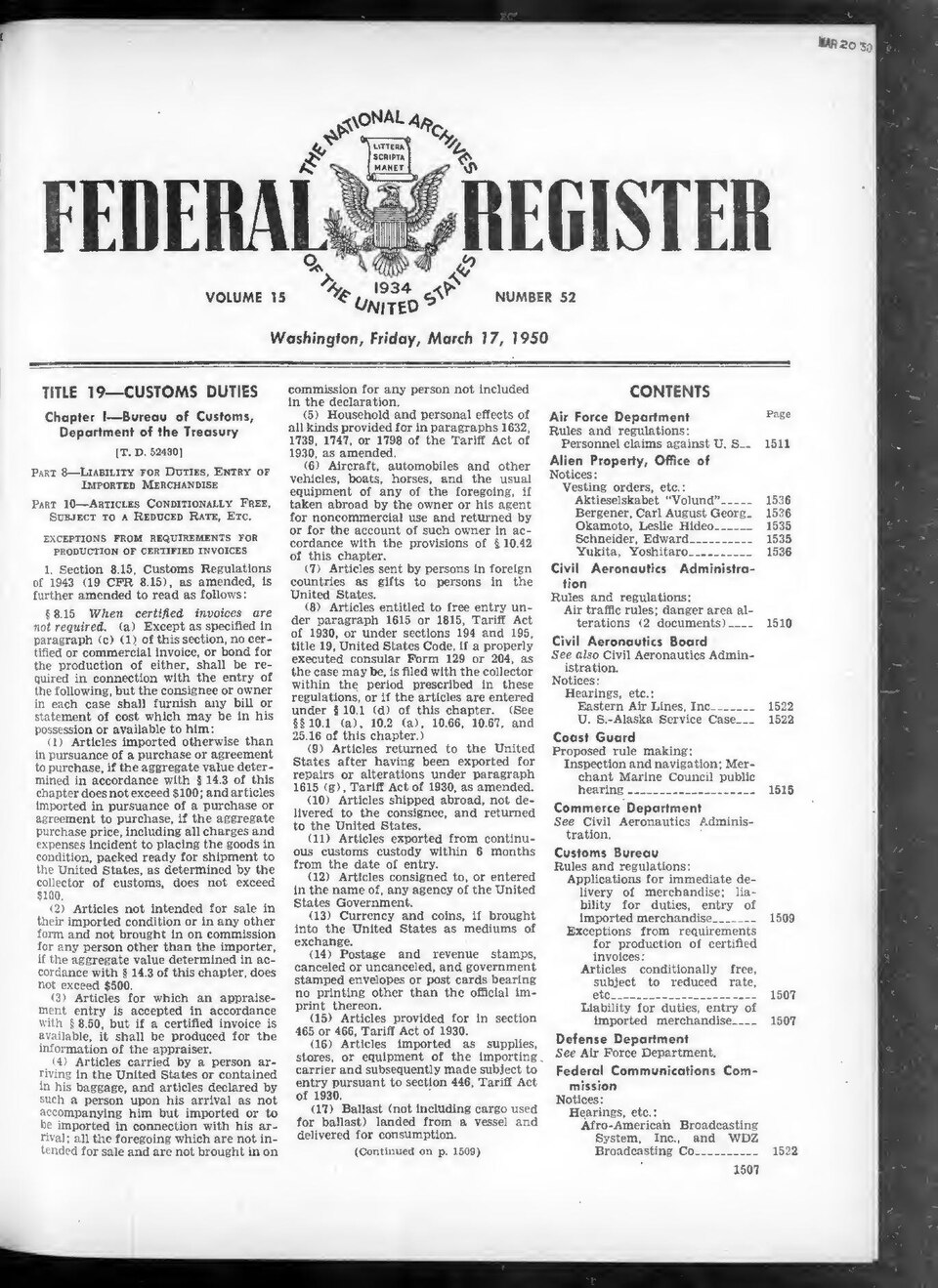 Federal Register 1950-03-17: <a href="https://archive.org/search.php?query=sim_pubid%3A2575%20AND%20volume%3A15" rel="nofollow">Volume 15</a>, Issue 52.Digitized from <a href="https://archive.org/details/sim_raw_scan_IA1532610-04/page/n502" rel="nofollow">IA1532610-04</a>.Pre