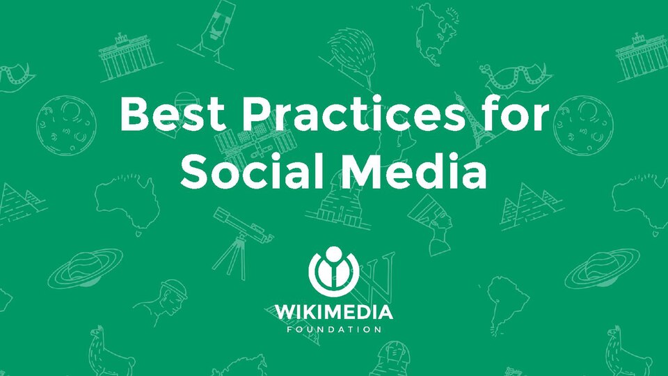 An introduction to best practices for Social Media offered to the attendees of Wiki Indaba 2017. Presentation included a 25 minute workshop and was presented by Zachary McCune from the Wikimedia Foundation communications team.