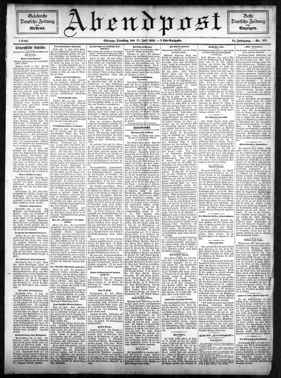 Abendpost 1899-07-11: <a href="https://archive.org/search.php?query=sim_pubid%3A10213%20AND%20volume%3A11" rel="nofollow">Volume 11</a>, Issue 161.Digitized from <a href="https://archive.org/details/sim_raw_scan_IA1534306-01/page/n1542" rel="nofollow">IA1534306-01</a>.Previou