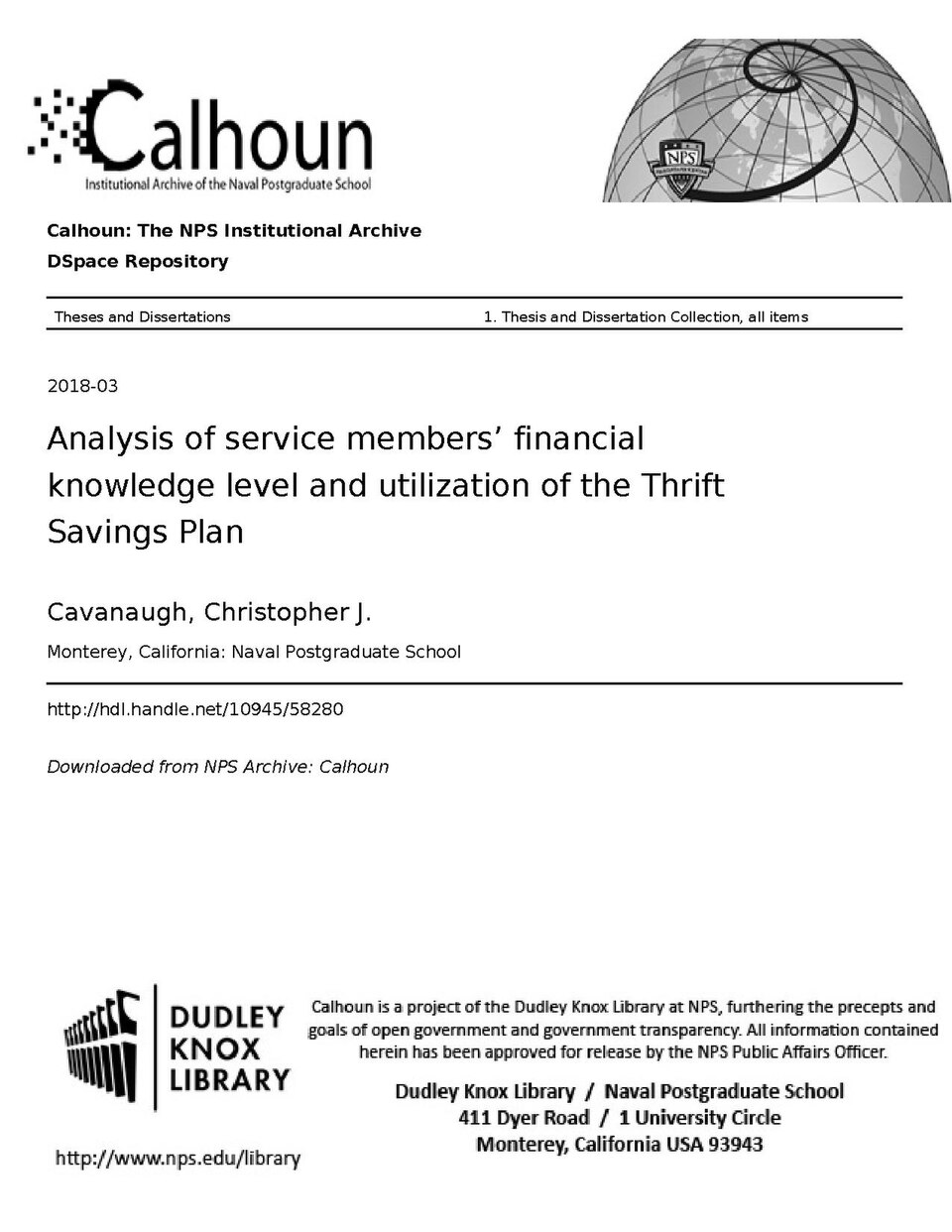 The purpose of this research is to identify the service members’ general and Thrift Savings Plan-specific financial knowledge level regarding retirement and to determine important factors to consider for retirement. A voluntary and anonymous survey was administered online to approximately 1,305 stud