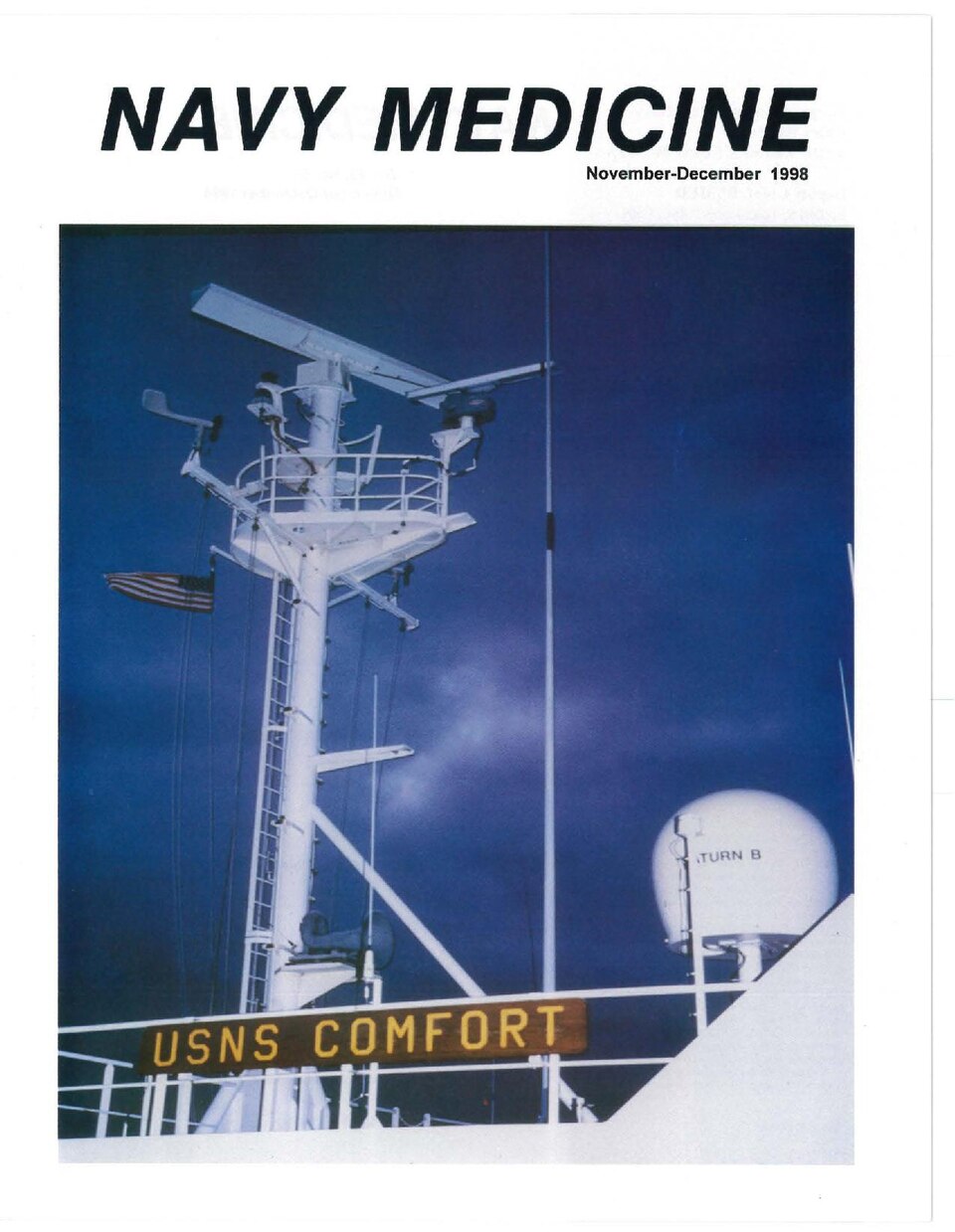 NAVY MEDICINE Vol. 89, No. 6 November-December 1998
Department Rounds
1 Caring for Guantanamo Bay's Cuban Exile Community
CAPT B.K. Bohnker, MC, USN
Features
4 Baltic Challenge: Partnership for Peace Program
CAPT P.M Collins, NC, USNR
6 Comfort Courage Pays Off for Local Lithuanian Man
8 Great Hope