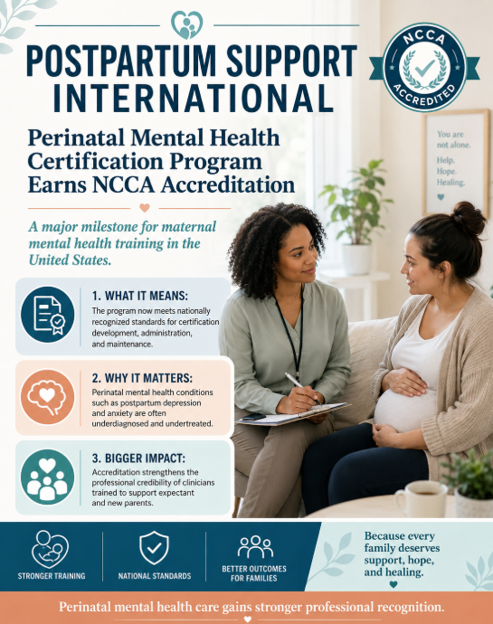 Postpartum Support International announced that its Perinatal Mental Health Certification Program has earned NCCA accreditation, marking a major milestone