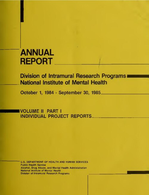 N.I.M.H. annual report
Report year ends Sept. 30
Published in 2 vols., <1982-1983->
Subjects: Psychiatry