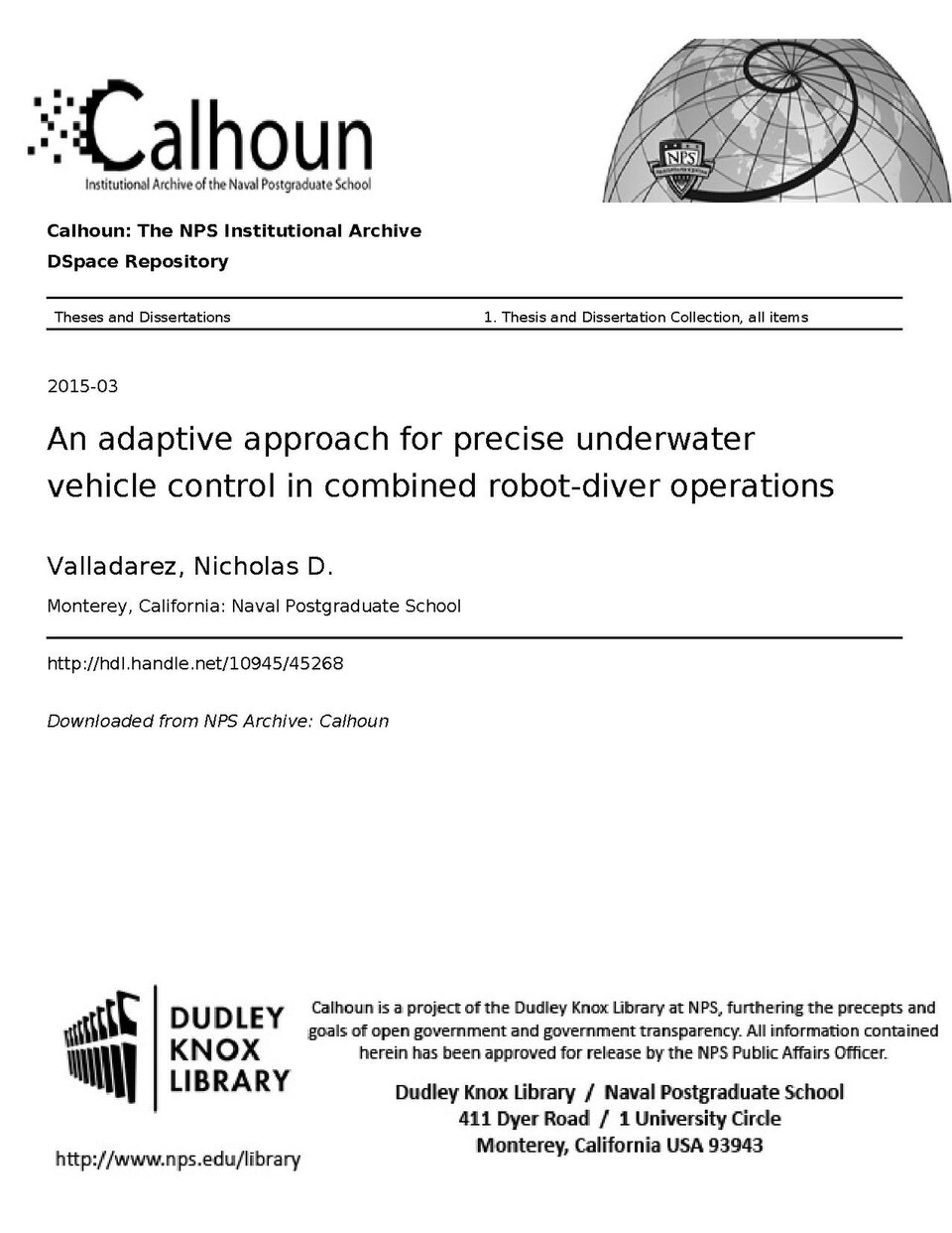 Joint robot-human operations potentially increase the efficiency, effectiveness and safety of the tasks they perform. The utilization of an autonomous underwater vehicle (AUV) as a robotic diver’s assistant demands joint, dynamic operations involving precise physical interactions between an AUV, hum