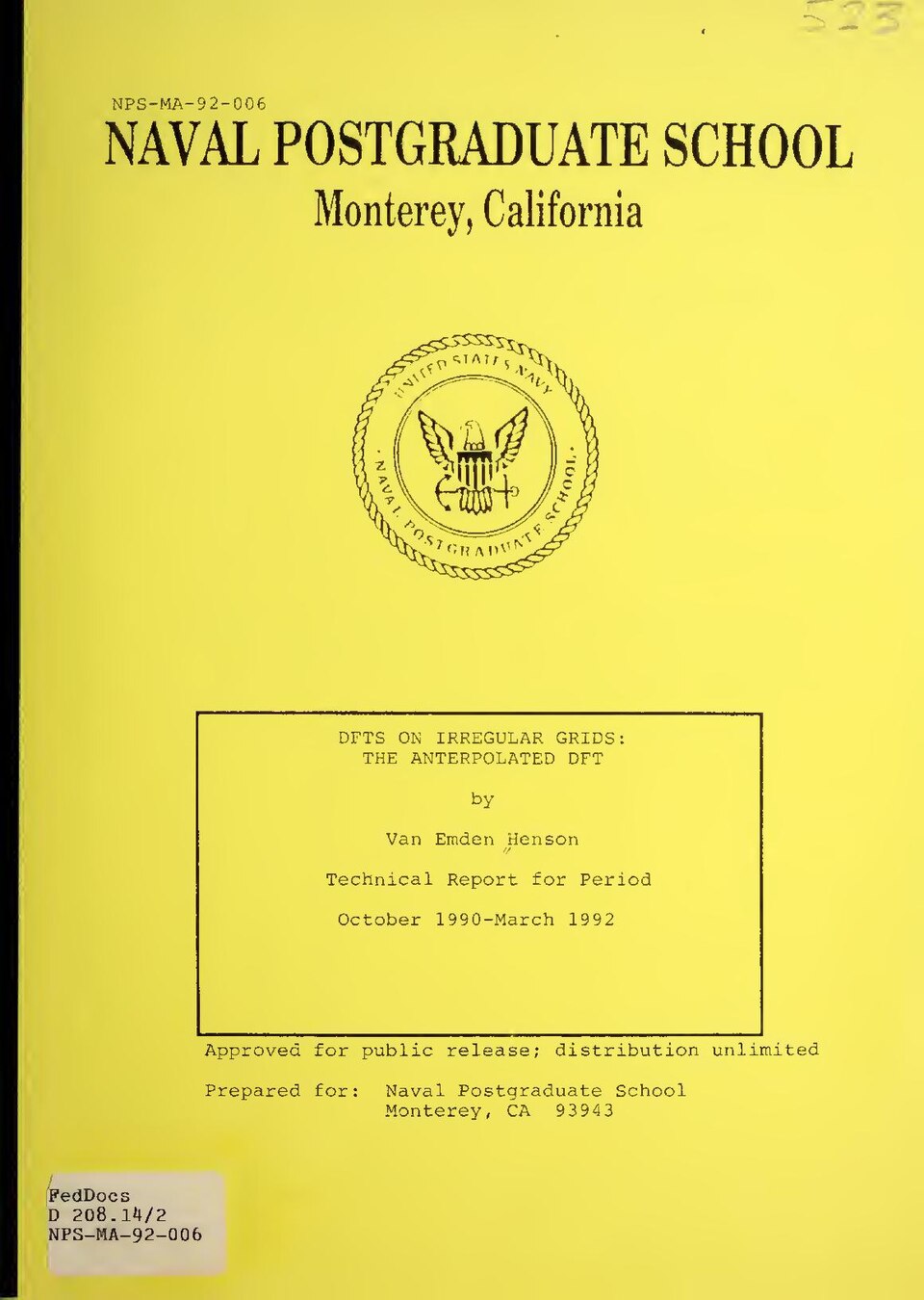 Technical report for period October 1990-March 1992.

Subjects: DISCRETE FOURIER TRANSFORMS.; FAST FOURIER TRANSFORMS.