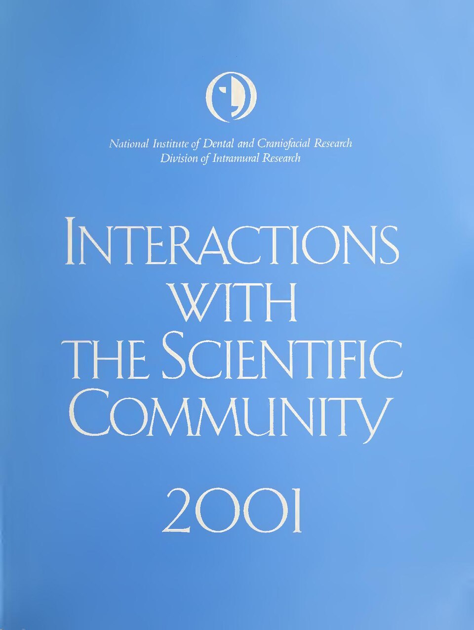 Includes bibliographical references
Description based on online resource; title from PDF of title page (viewed February 25, 2016)
Subjects: National Institute of Dental and Craniofacial Research (U.S.). Division of Intramural Research; Dentistry