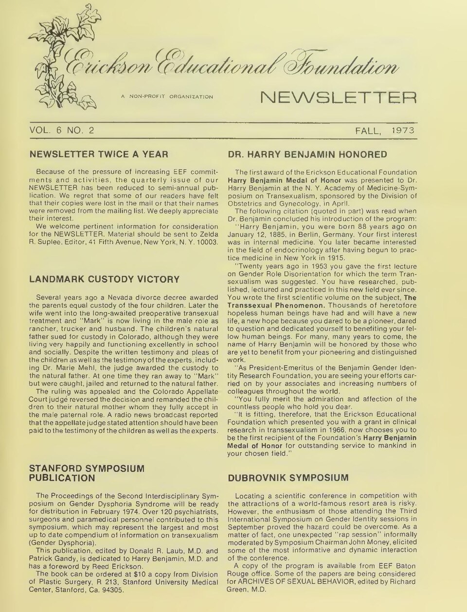 Erickson Educational Foundation Newsletter, Vol. 06 No. 2 (Fall, 1973)
Subjects (tagged by Digital Transgender Archives): Harry Benjamin, Marie Mehl, Third International Symposium on Gender Identity