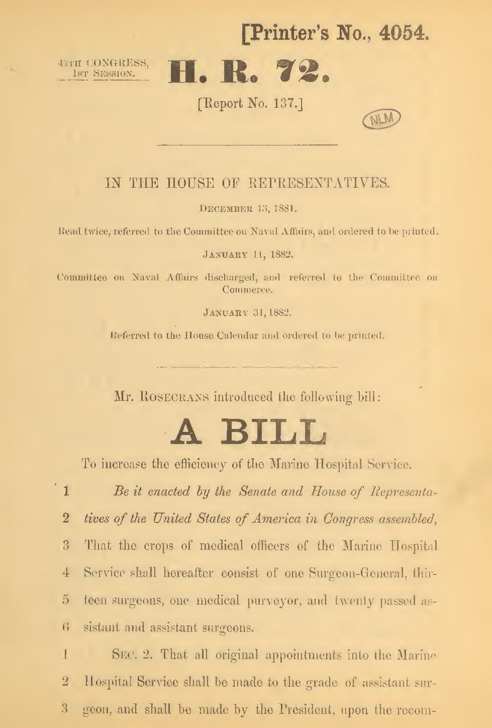 4 pages ; 26 cm
Title from first line of text
"47th Congress, 1st Session, H.R. 72"--Page 1
"Printer's no., 4054"--Page 1
Condition reviewed 20180712
digitized. 2019
Subjects: United States. Marine Hospital Service; Hospital Administration -- legislation &amp; jurisprudence; Efficiency, Organization