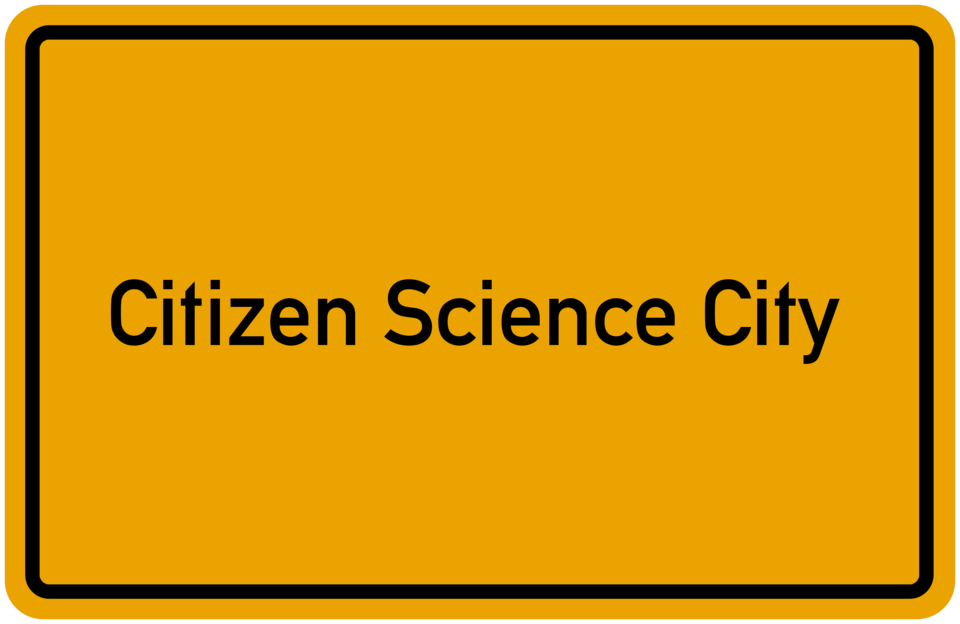 Ortseingangsschild: Citizen Science City