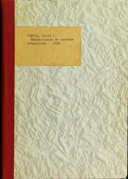Revised and improved form of original published in The New York medical times, Nov. 1892

Subjects: Neurasthenia