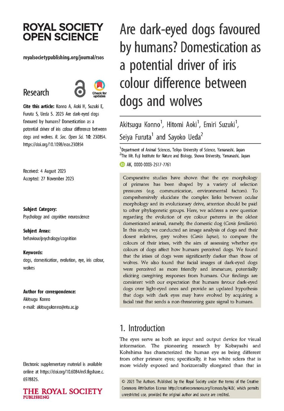Konno, Akitsugu; Aoki, Hitomi; Suzuki, Emiri; Furuta, Seiya; Ueda, Sayoko (2023). "Are dark-eyed dogs favoured by humans? Domestication as a potential driver of iris colour difference between dogs and wolves". Royal Society Open Science. 10 (12). doi:10.1098/rsos.230854. ISSN 2054-5703. PMC 10731317