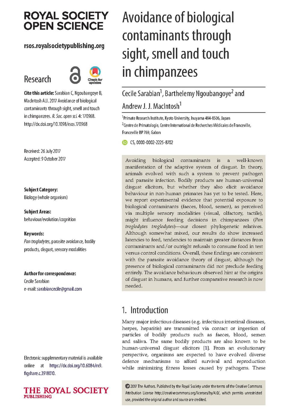 Sarabian, Cecile; Ngoubangoye, Barthelemy; MacIntosh, Andrew J. J. (2017). "Avoidance of biological contaminants through sight, smell and touch in chimpanzees". Royal Society Open Science. 4 (11): 170968. doi:10.1098/rsos.170968. ISSN 2054-5703. PMC 5717664. PMID 29291090. (Check for updates)