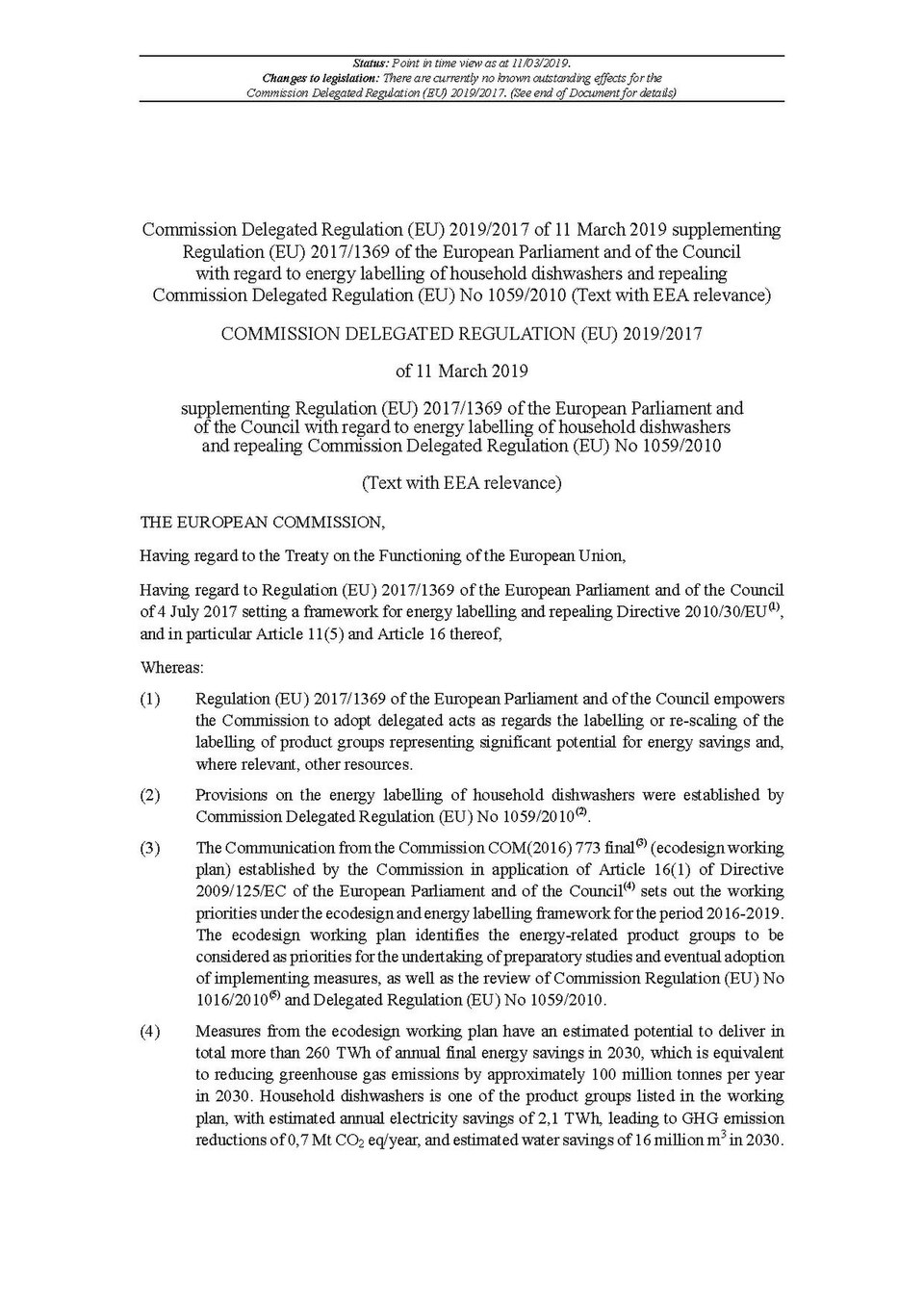Commission Delegated Regulation (EU) 2019-2017 of 11 March 2019 supplementing Regulation (EU) 2017-1369 of the European Parliament and of the Council with regard to energy labelling of household dishwashers and repealing Commission Delegated Regulation (EU) No 1059-2010 (Text with EEA relevance)