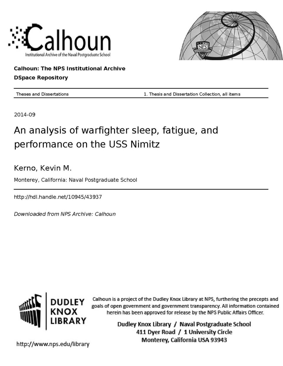 In an effort to inform Navy leaders of the potential effects of the ever increasing demands placed on enlisted sailors and officers, this thesis explores the sleep, fatigue, performance, and work schedules of the crew aboard the USS Nimitz (CVN-68). This research used actigraphy, self-reported sleep