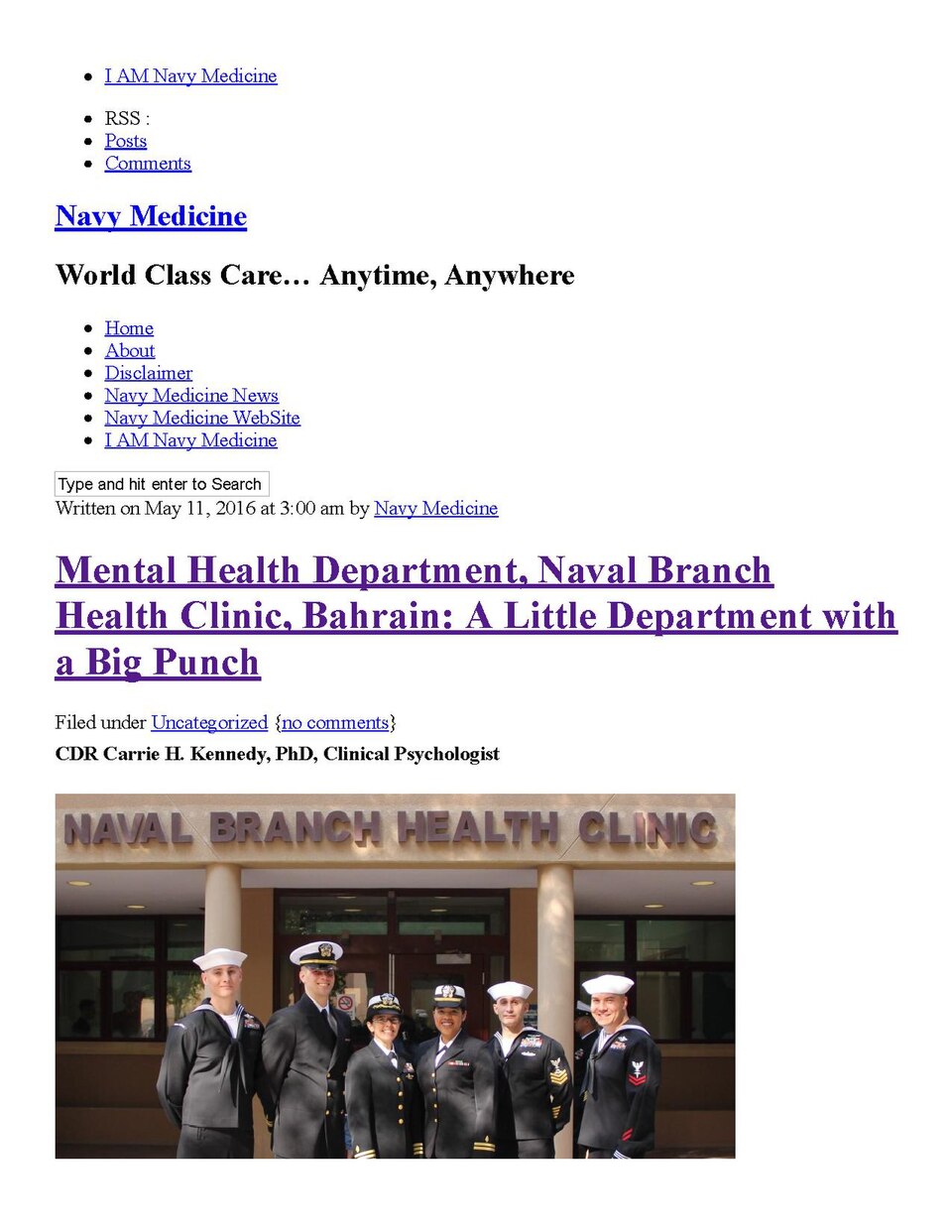 CDR Carrie H. Kennedy, PhD, Clinical PsychologistWhat do you get when you put three psychiatric technicians, one substance abuse counselor, two social workers and one psychologist on a small island in between Iran and Saudi Arabia? One busy little department! With over 4,500 beneficiaries on base, 1