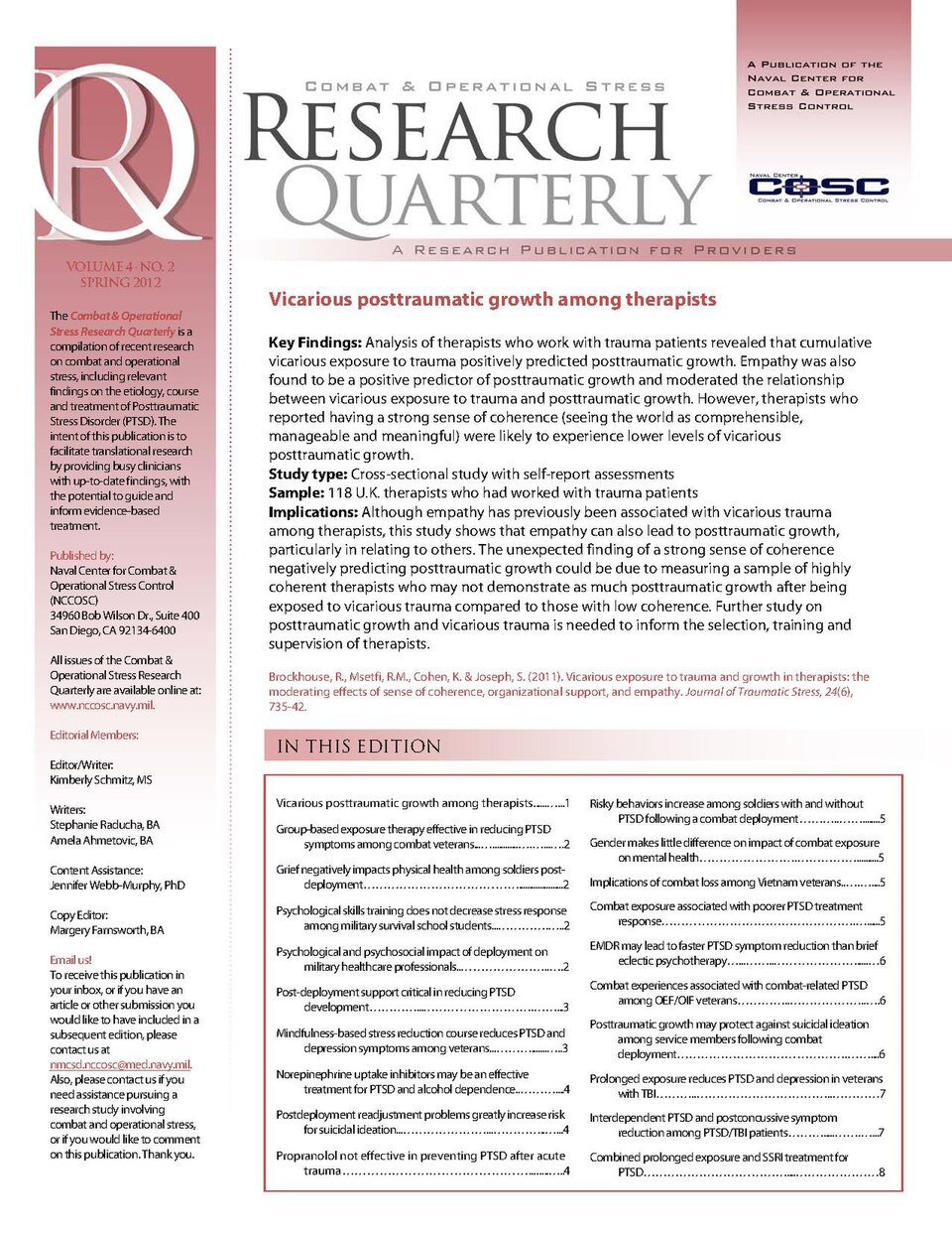 The Combat &amp; Operational Stress Research Quarterly is a compilation of recent research on combat and operational stress, including relevant findings on the etiology, course and treatment of Posttraumatic Stress Disorder (PTSD). The intent of this publication is to facilitate translational resear
