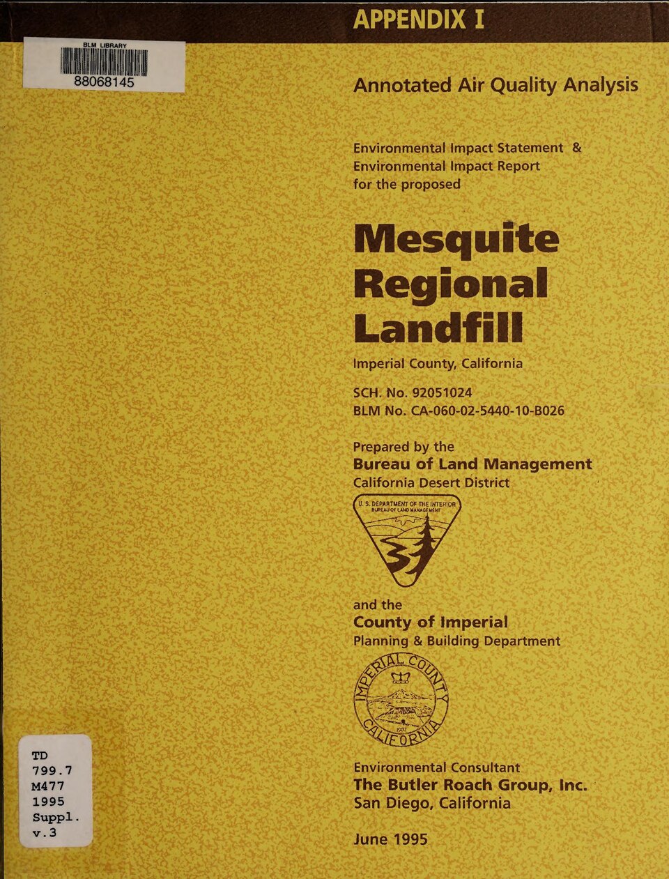 Cover title
"June 1995."
"SCH. no. 92051024."
"BLM no. CA-060-02-5440-10-B026."
"Environmental consultant: The Butler Roach Group, Inc."
Information taken from volumes 2 and 3. 1 is not currently in BLM collection. (02/05/2015)
v.1. Environmental impact statement [?] -- v.2. Response to public comme