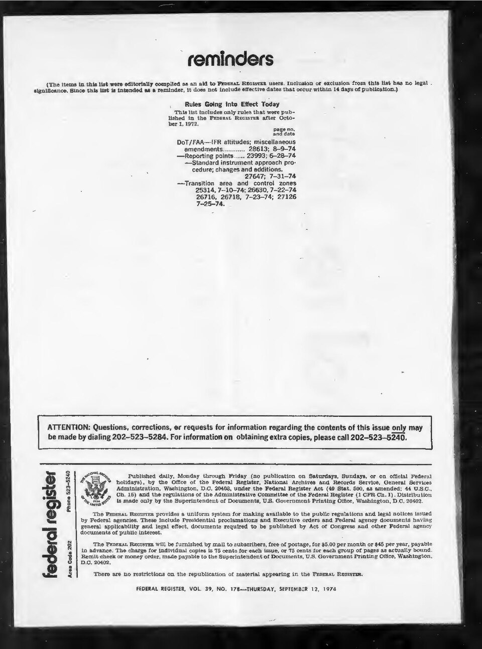 Federal Register 1974-09-12: Volume 39, Issue 178.Digitized from IA1532613-01.Previous issue: sim_federal-register-find_1974-09-11_39_177_1.Next issue: sim_federal-register-find_1974-09-13_39_179.

Subjects: Public Administration; Government Documents; microfilm