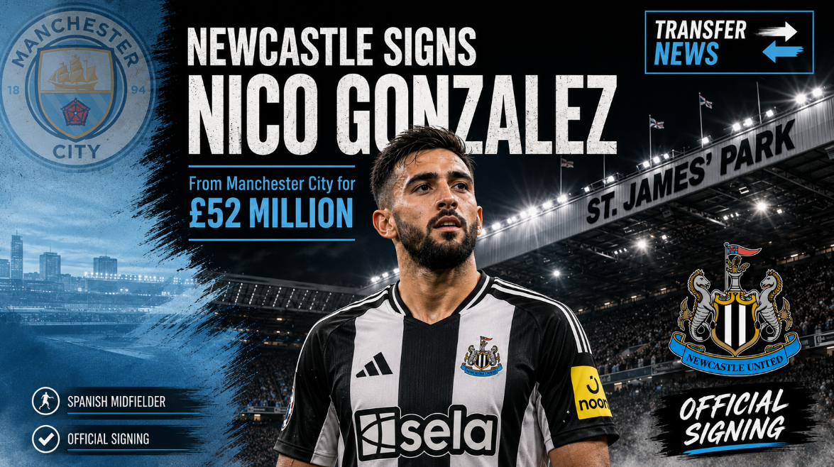 Newcastle Signs Nico Gonzalez From Manchester City for 52 Million Pounds