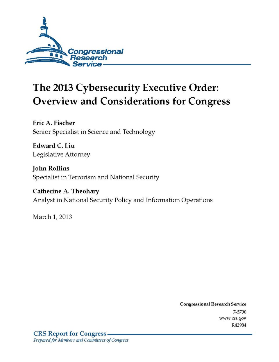 206157 The 2013 Cybersecurity Executive Order  Overview and Considerations for Congress

Subjects: Congressional Research Service; CRS; Congress