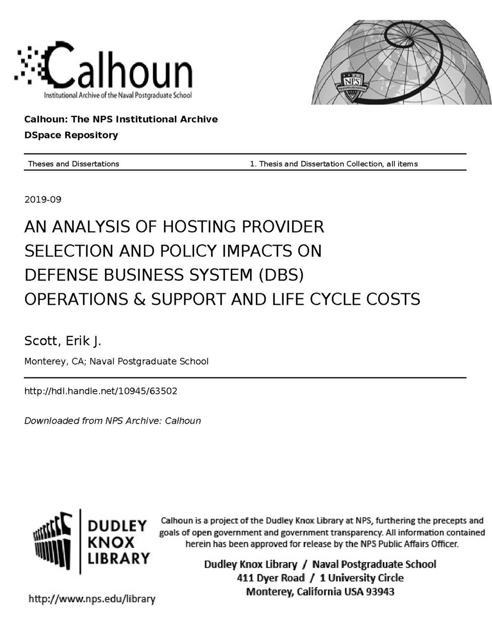 This purpose of this research is to examine factors impacting Army Defense Business System Operations &amp; Support (O&amp;S) and Life Cycle hosting costs through the lens of Better Buying Power principles. Hosting is a significant cost driver of Defense Business System O&amp;S and overall life cycl