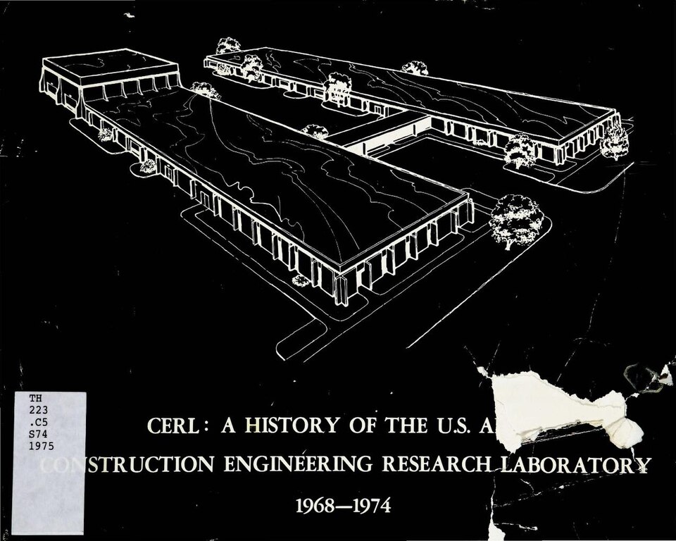 CERL- A history of the U.S. Army Construction Engineering Research Laboratory 1968-1974 - USACE-p16021coll4-31