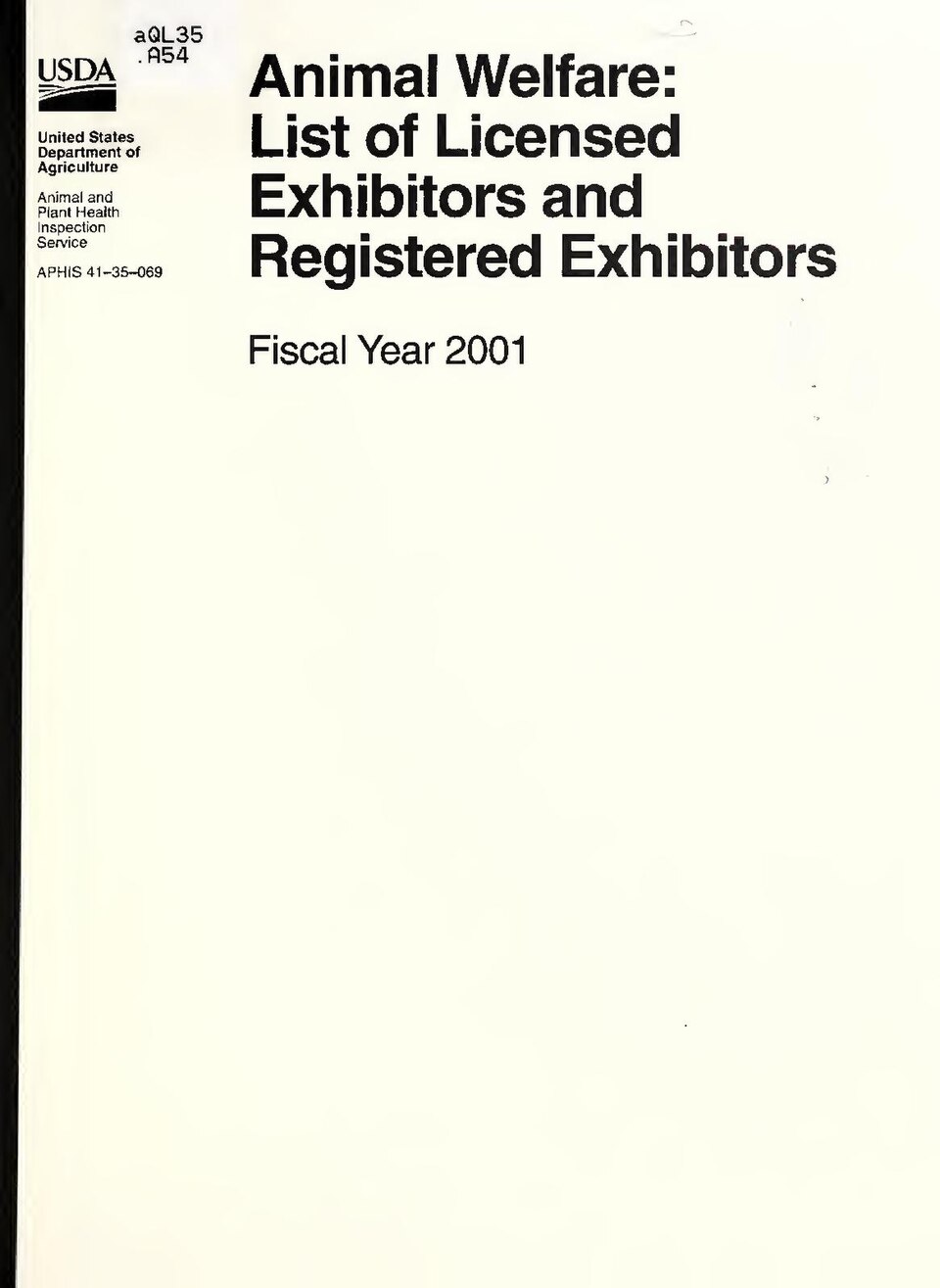 v. ; 28 cm
Title from cover
Formed by the union of: Animal welfare. List of licensed exhibitors, and: Animal welfare. List of registered exhibitors
Subjects: Zoos United States Periodicals; Internet resource